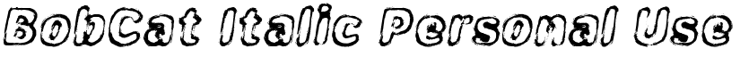BobCat Italic Personal Use Bold Italic font