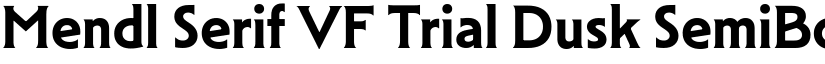 Mendl Serif VF Trial Dusk SemiBold (Variable) font