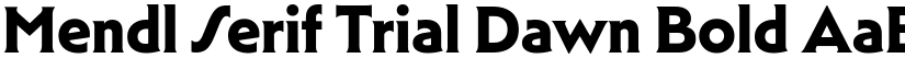 Mendl Serif Trial Dawn Bold font