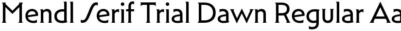 Mendl Serif Trial Dawn Regular font
