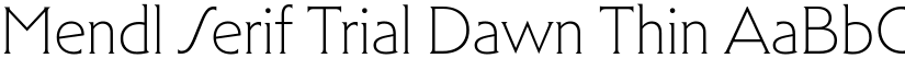 Mendl Serif Trial Dawn Thin font