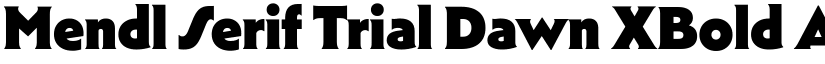 Mendl Serif Trial Dawn XBold font