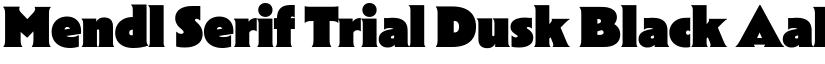 Mendl Serif Trial Dusk Black font