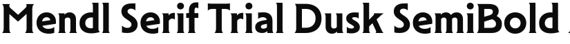 Mendl Serif Trial Dusk SemiBold font