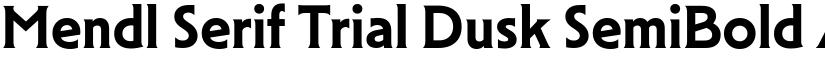 Mendl Serif Trial Dusk SemiBold font