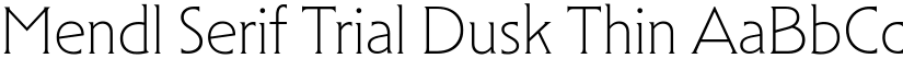 Mendl Serif Trial Dusk Thin font