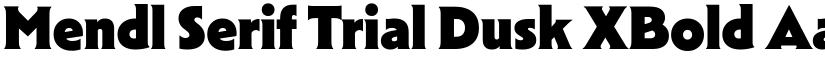 Mendl Serif Trial Dusk XBold font