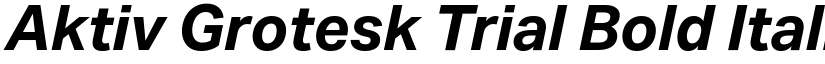 Aktiv Grotesk Trial Bold Italic font