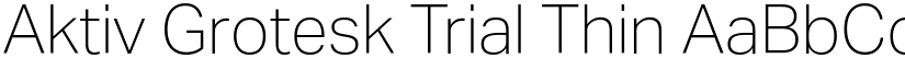 Aktiv Grotesk Trial Thin font