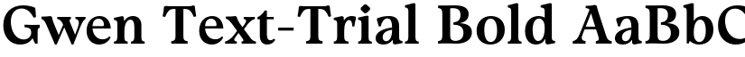 Gwen Text-Trial Bold font