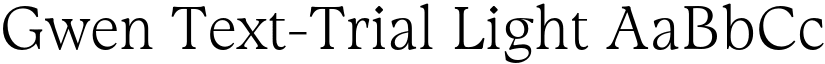 Gwen Text-Trial Light font