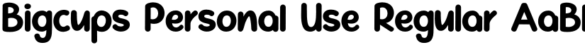 Bigcups Personal Use Regular font
