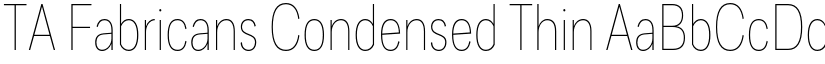 TA Fabricans Condensed Thin font