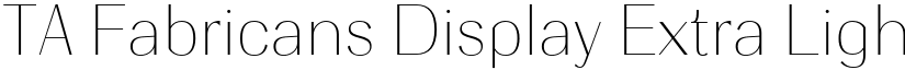 TA Fabricans Display Extra Light font