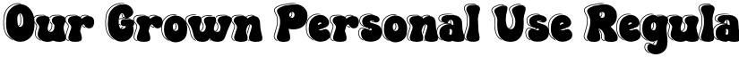 Our Grown Personal Use Regular font
