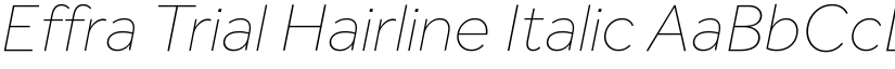 Effra Trial Hairline Italic font
