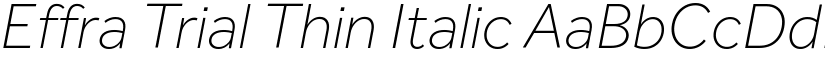 Effra Trial Thin Italic font