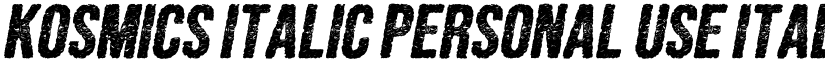 KOSMICS ITALIC PERSONAL USE Italic font