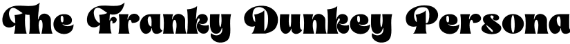 The Franky Dunkey Personal Use Regular font