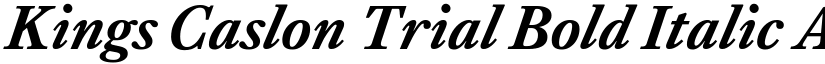 Kings Caslon Trial Bold Italic font
