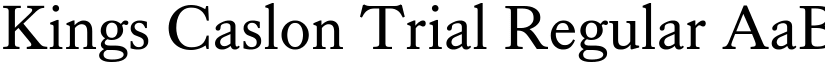 Kings Caslon Trial Regular font
