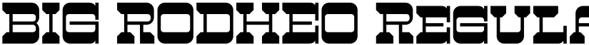 BIG RODHEO Regular font