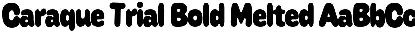 Caraque Trial Bold Melted font