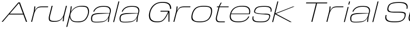 Arupala Grotesk Trial Super Light Italic font