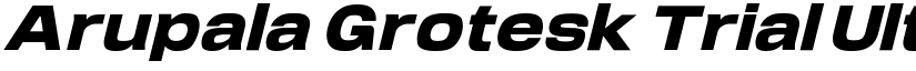 Arupala Grotesk Trial Ultra Italic font