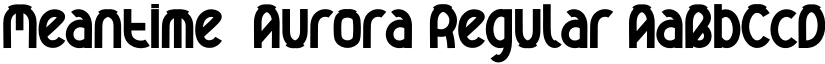 Meantime  Aurora Regular font