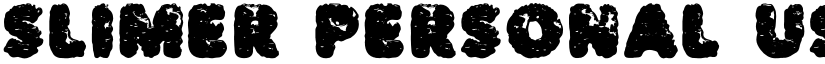 SLIMER PERSONAL USE Bold font