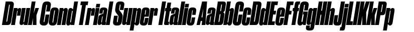 Druk Cond Trial Super Italic font