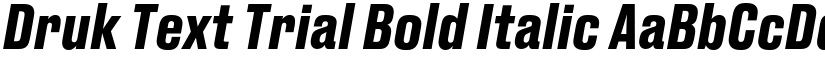 Druk Text Trial Bold Italic font