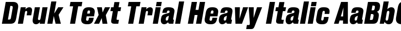 Druk Text Trial Heavy Italic font