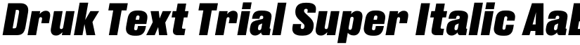 Druk Text Trial Super Italic font