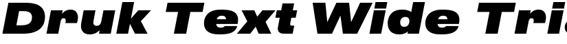 Druk Text Wide Trial Super Italic font