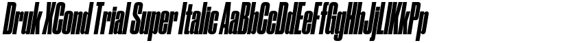 Druk XCond Trial Super Italic font