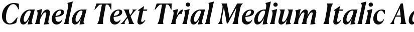 Canela Text Trial Medium Italic font