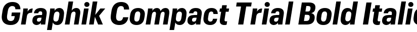 Graphik Compact Trial Bold Italic font