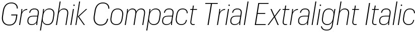 Graphik Compact Trial Extralight Italic font