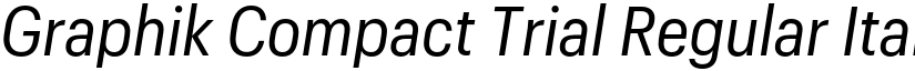 Graphik Compact Trial Regular Italic font