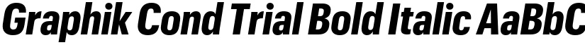 Graphik Cond Trial Bold Italic font
