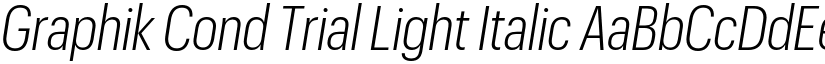 Graphik Cond Trial Light Italic font