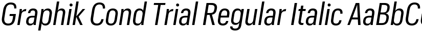 Graphik Cond Trial Regular Italic font