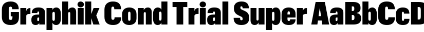 Graphik Cond Trial Super font