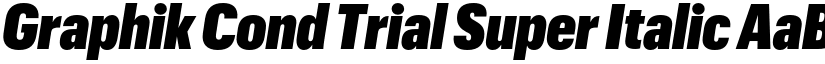 Graphik Cond Trial Super Italic font