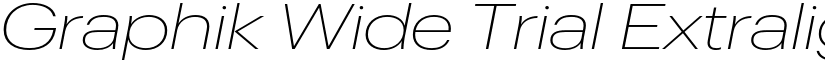 Graphik Wide Trial Extralight Italic font