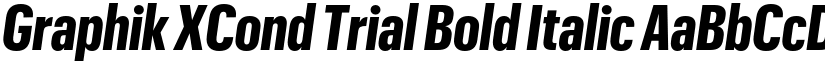 Graphik XCond Trial Bold Italic font