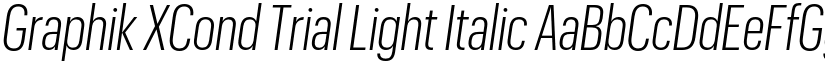 Graphik XCond Trial Light Italic font