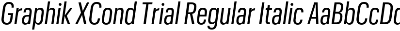 Graphik XCond Trial Regular Italic font